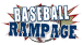 Baseball 

Rampage